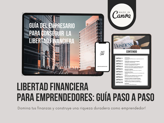 Libertad Financiera para Emprendedores: Guía Paso a Paso